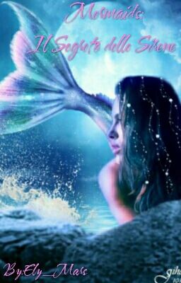 Mermaids: Il Segreto Delle Sirene 