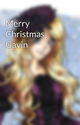 Merry Christmas Gavin