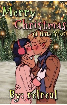 Merry Christmas (I Hate You?) || Miraculous AU