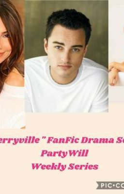 Merryville - Fan Fic Drama Series - PartyWill