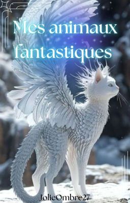 Mes animaux fantastiques