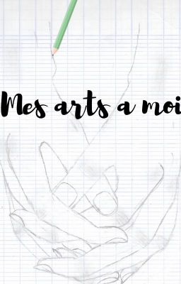 Mes arts à moi