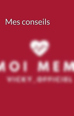 Mes conseils