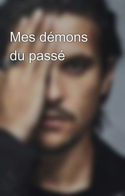 Mes démons du passé