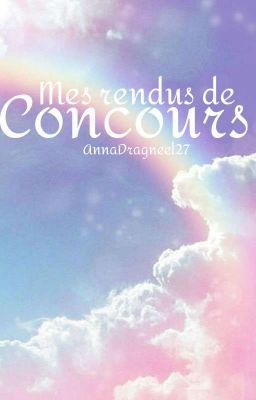 ~ Mes Rendus De Concours ~