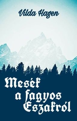 Mesék a fagyos Északról