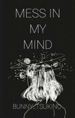 MESS IN MY MIND