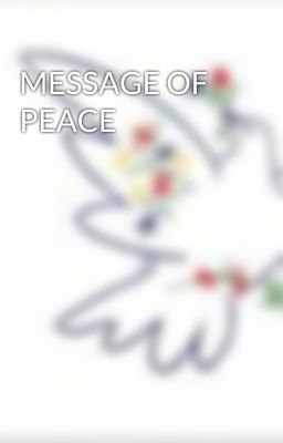 MESSAGE OF PEACE