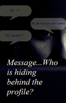 Message...Who is hiding behind the profile?