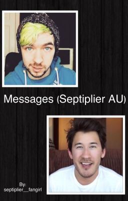 Messages (Septiplier AU) 