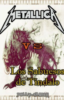 Metallica Vs Los Sabuesos de Tíndalo.