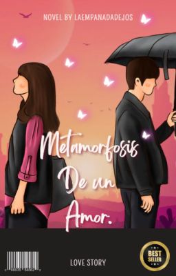 Metamorfosis de un Amor.