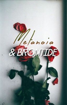 Metanoia & Brontide