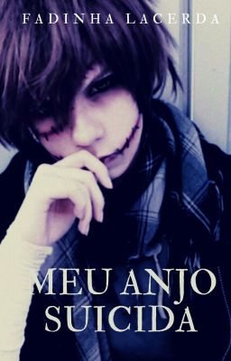 Meu Anjo Suicida - Homicidal Liu ♡CONCLUÍDA♡