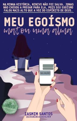 Meu Egoísmo Matou uma Alma (DISPONÍVEL NA AMAZON)