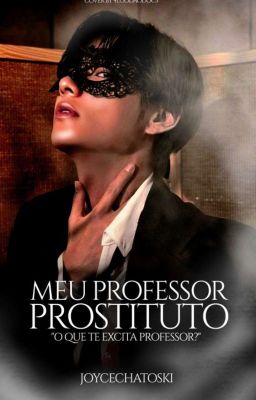 Meu Professor Prostituto • Kth + Jhs [Concluída]