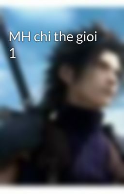 MH chi the gioi 1