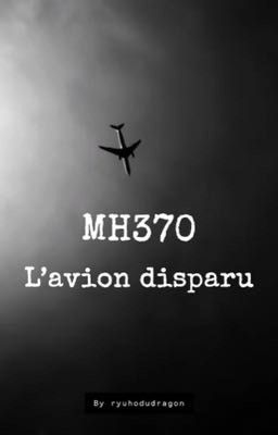 MH370  L'avion disparu