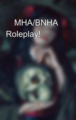 💥MHA/BNHA Roleplay! 💥