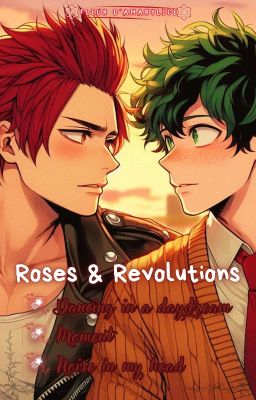 {MHA - KiriDeku}  Roses & Revolutions (3 OS)