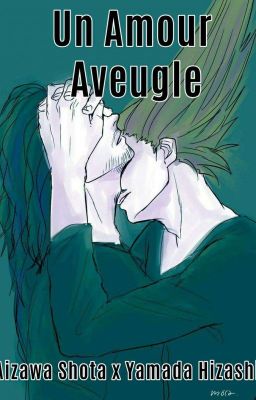 [MHA] Un Amour Aveugle | EraserMic (arrêté)