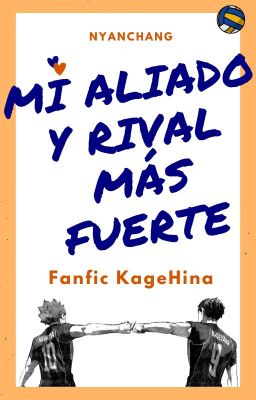 Mi aliado y rival más fuerte ⟪KageHina⟫