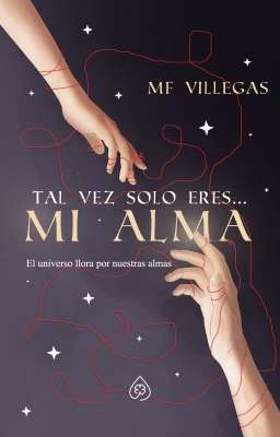 Mi alma: El universo llora por nuestras almas 