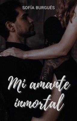 MI AMANTE INMORTAL (COMPLETA)