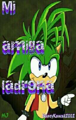 Mi amiga ladrona Manic y tu (Sonic underground) 