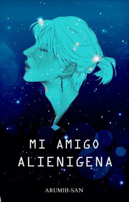 Mi amigo alienígena- One-shot