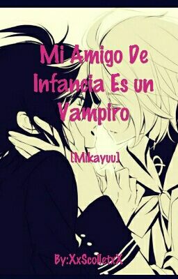 Mi Amigo De Infancia Es Un Vampiro Mika x Yuu