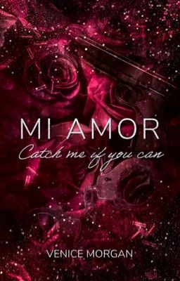 MI AMOR - Catch me if you can 