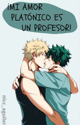 [MI AMOR PLATÓNICO ES UN PROFESOR. | BAKUDEKU ⚘]