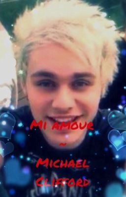 Mi amour- Michael Clifford