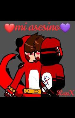 ❤️Mi asesino💜 RapX