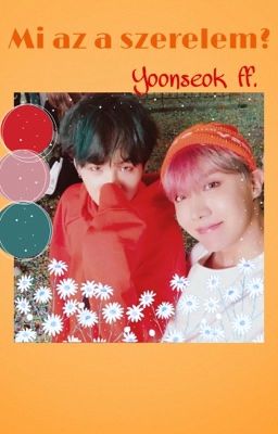 Mi az a szerelem? •YOONSEOK INSTAGRAM FF.•