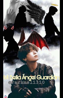 Mi bella Ángel guardián ~J.Jk~ (Pausada)