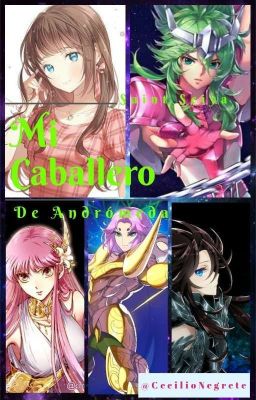 🔗❤️Mi Caballero De Andromeda⛓️❤️ (saint seiya) 