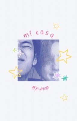 mi casa - gyuhao