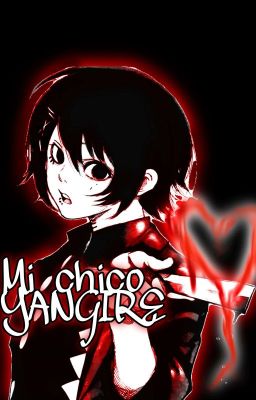 Mi Chico Yangire (Juuzou Y Tu) (2T Esto Es Amor?) [FINALIZADA]