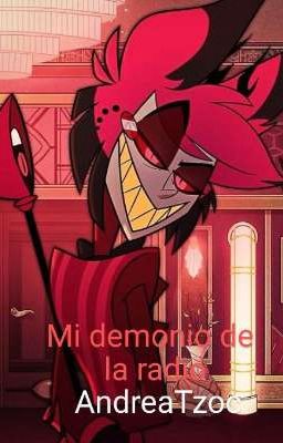 Mi demonio de la radio (Alastor X Escritora)