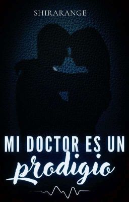 Mi Doctor Es Un Prodigio [#PGP2023]... PAUSADA