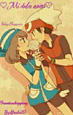 ♡Mi dulce amor♡ franticshipping pokemon 