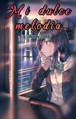 ~Mi dulce melodia~ (Izujirou) [One-shot] [TERMINADA]