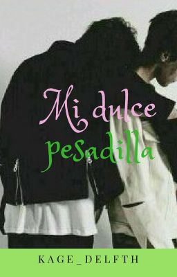 Mi Dulce Pesadilla( Yaoi)( Gay)