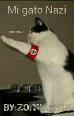 Mi gato Nazi [Pausada]