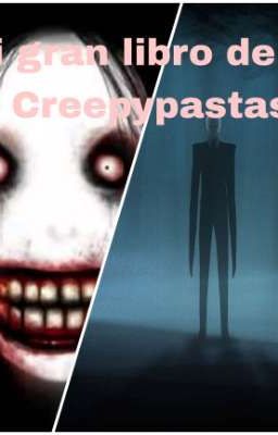 Mi gran libro de las Creepypastas 