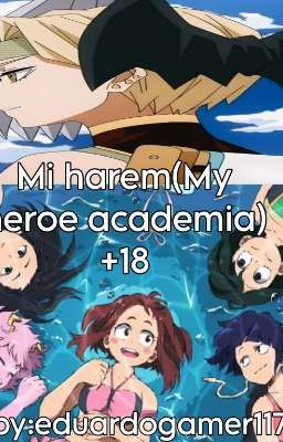 Mi harem(My heroe academia)+18