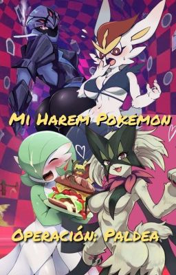 Mi Harem Pokemon 2: Operación Paldea 