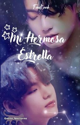 Mi Hermosa Estrella // TaeKook (En Curso)